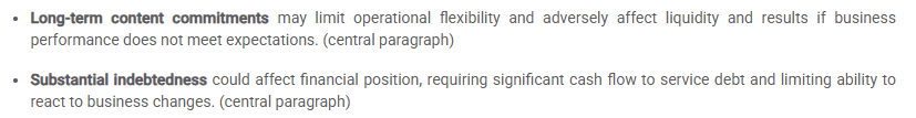 Risk factors: long-term content commitments and substantial indebtedness